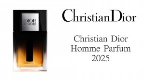 Обзор Аромата - Christian Dior Dior Homme Parfum 2025