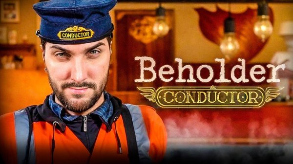 Beholder: Conductor - Полное прохождение