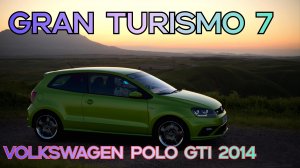 Volkswagen Polo GTI 2014: Малыш с гоночным сердцем в GT7.