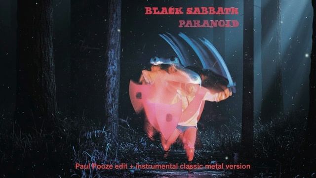 Black Sabbath - Paranoid Paul Pooze 2025 edit  instrumental version