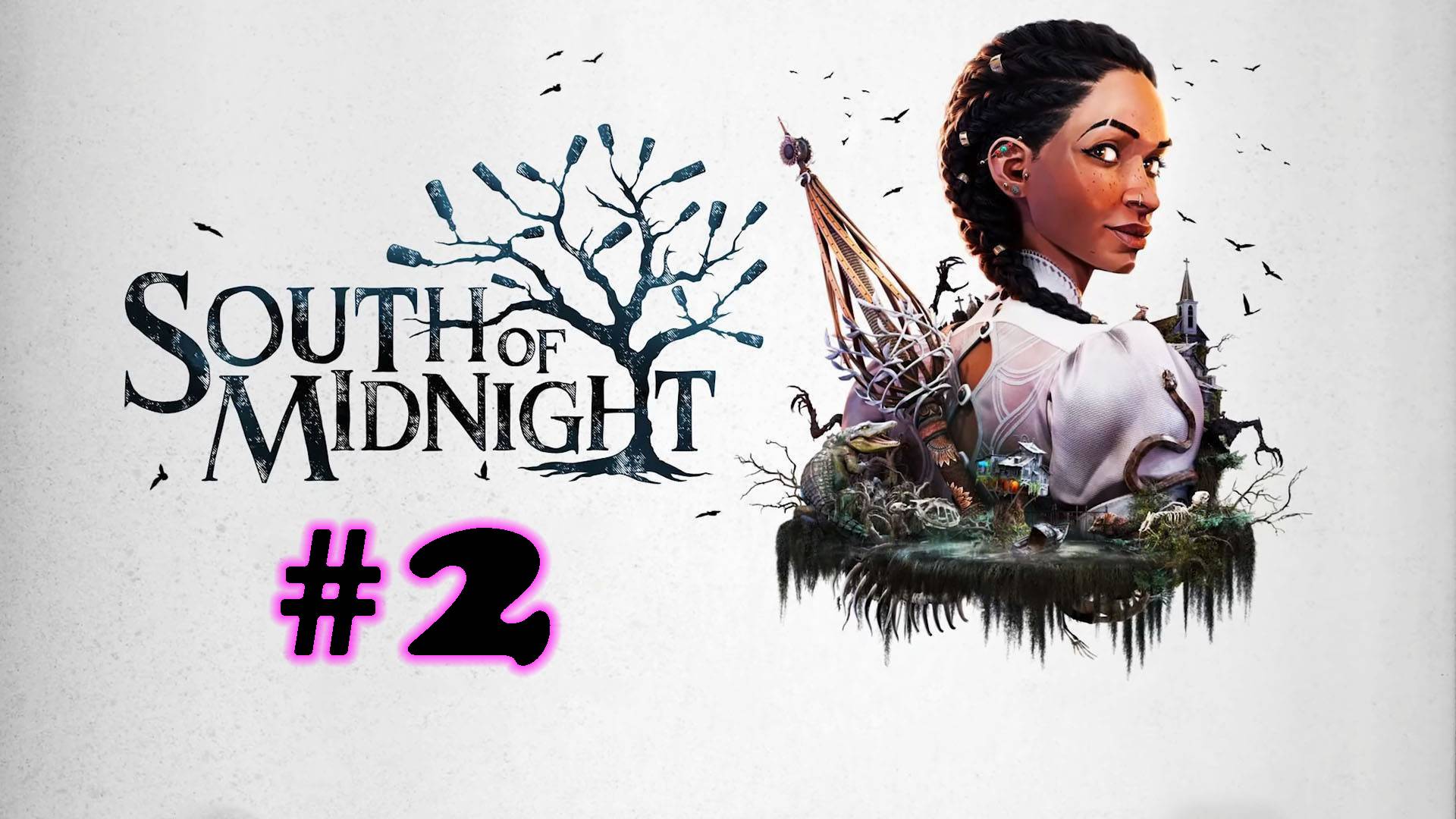 South of Midnight ➤ прохождение №2 | Босс Крокодил | Кукла Лабубу | Главы №-4-5-6 |