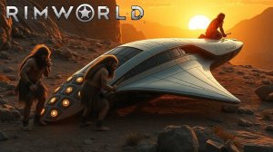 Постройка и Запуск Гравикорабля #3 Племя Неандертальцев  Rimworld