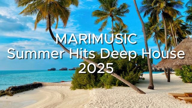 Summer Hits Deep House 2025🥥🌞 Летние Хиты Хаус 2025🥥🌞 смотреть онлайн