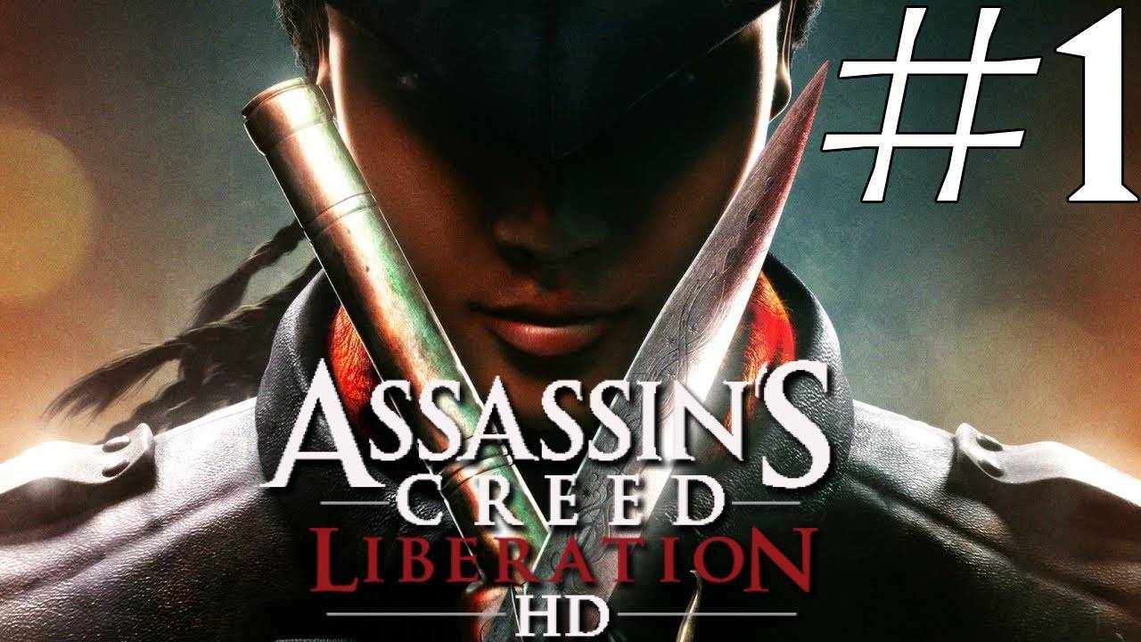 Assassins Creed__Liberation ▶Ночной кошмар▶ Глава 1 смотреть онлайн