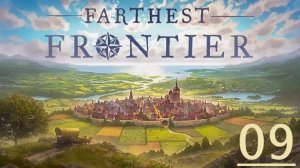 Farthest Frontier 1.0 - Выходим на тропу войны!