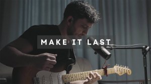 Make It Last - Therr Maitz (acoustic cover)