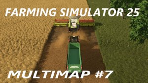 Farming Simulator 25 Multimap #7