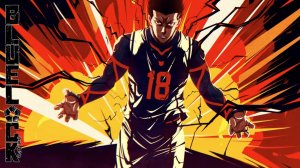 Синяя тюрьма: Блю Лок/Blue Lock (Opening 2)