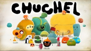 ЧУЧЕЛ Полный Геймплей (Без комментариев)