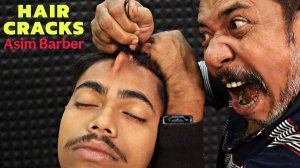 Unlimited Hair Cracking by Asim Barber ｜ Head Massage & Neck Cracking ｜ Spine Cracking