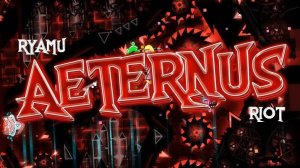 Aeternus by Riot (Imjpossible Level) (Now)