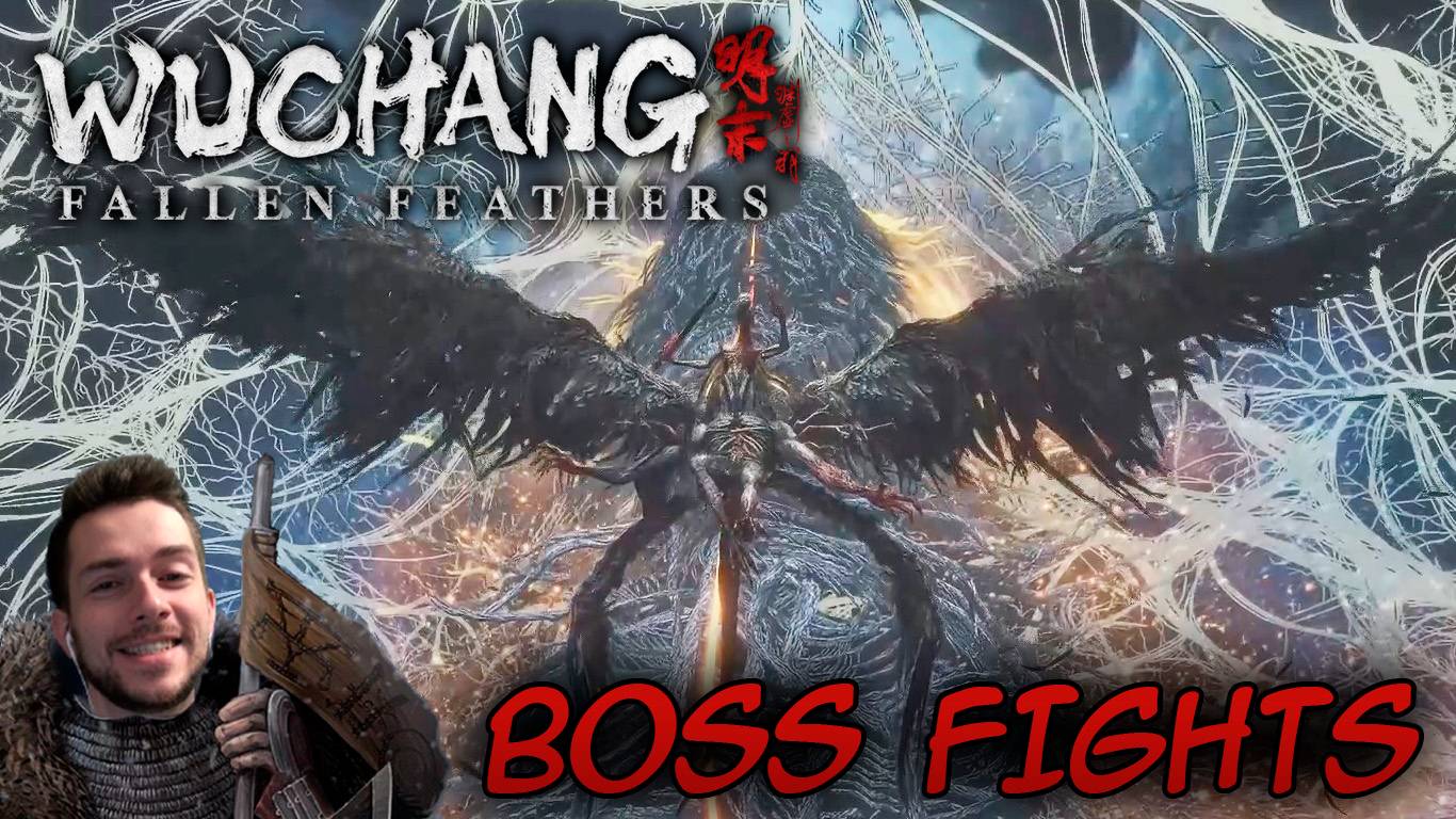 WUCHANG Fallen Feathers BOSS FIGHTS БОССЫ смотреть онлайн