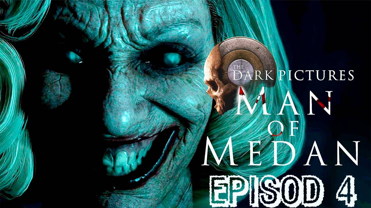 Прохождение игры - The Dark Pictures Anthology - Man of Medan (без комментариев)