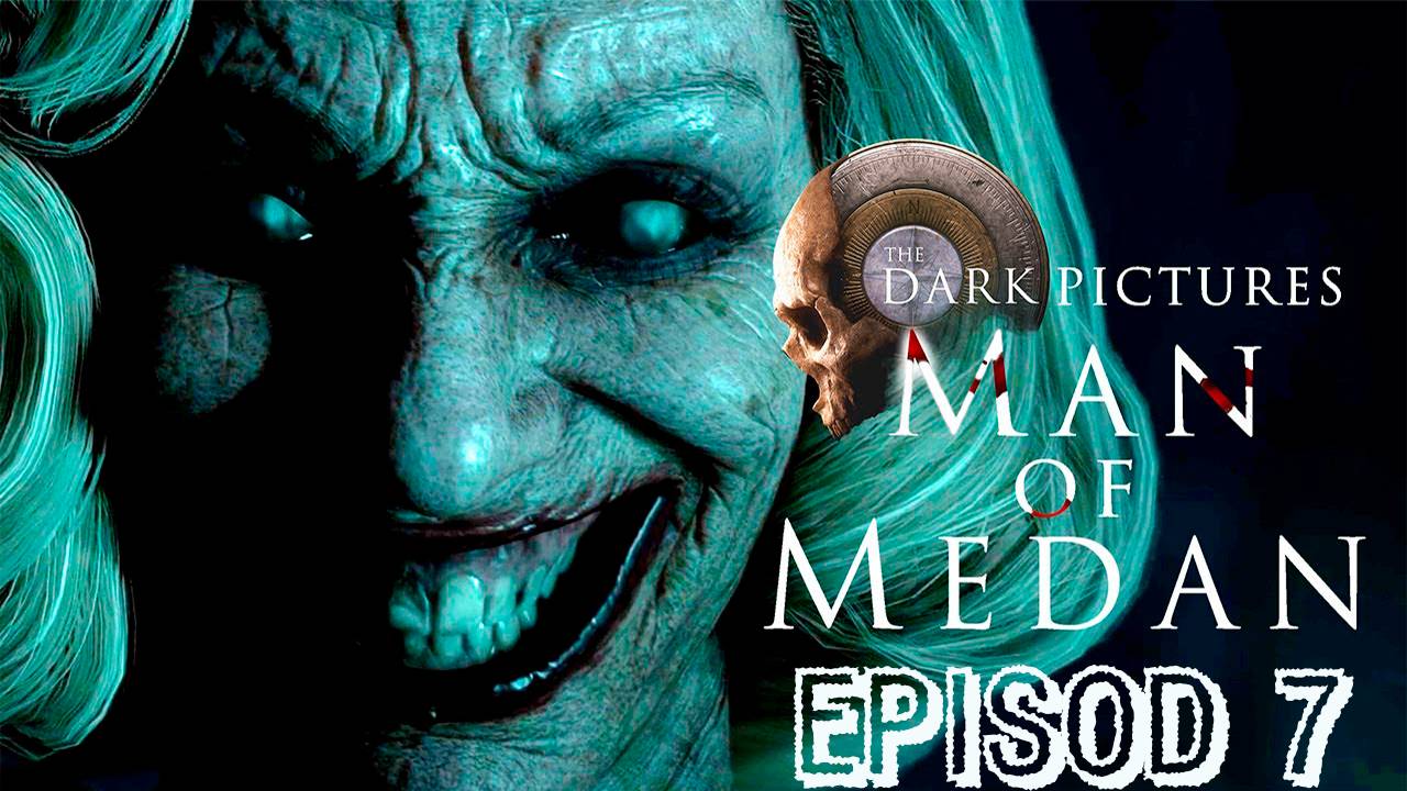 Прохождение игры - The Dark Pictures Anthology - Man of Medan (без комментариев)