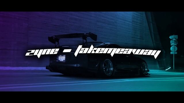 zyne - takemeaway [wave/phonk] смотреть онлайн