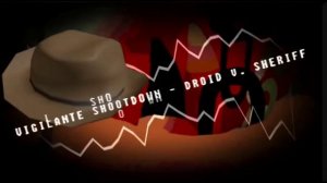 Sheriff VS KillDroid [last man standing]-theme (Die of death)