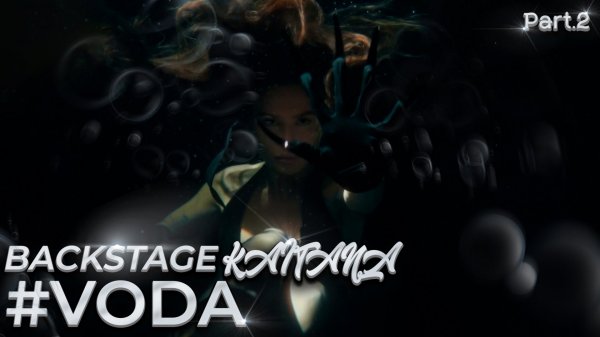 Backstage KAITANA #voda Part.2