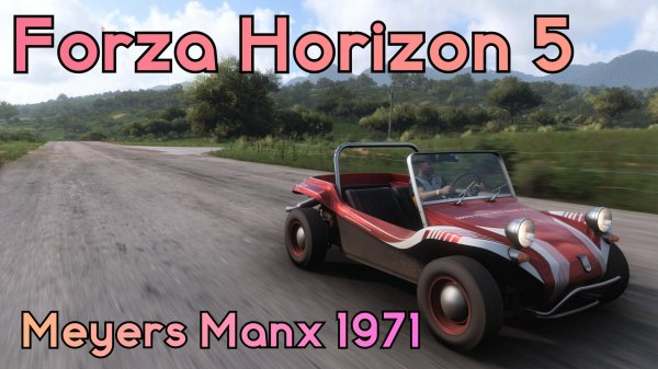 Meyers Manx 1971. Игра Forza Horizon 5.