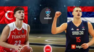БАСКЕТБОЛ ЧЕМПИОНАТ ЕВРОПЫ ЕВРОБАСКЕТ.  ТУРЦИЯ - СЕРБИЯ.  ПРЯМАЯ ТРАНСЛЯЦИЯ