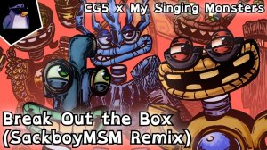 Brake Out the Box - Ремикс (My Singing Monsters, Мои Поющие Монстры, Msm, Мсм)
