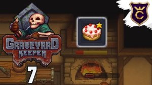 САМАЯ ЛУЧШАЯ ЕДА В ИГРЕ  - Прохождение Graveyard Keeper #7