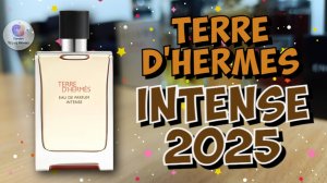 HERMES TERRE D'HERMES INTENSE (2025) - знакомство с новинкой легендарной линейки и моё мнение о нём