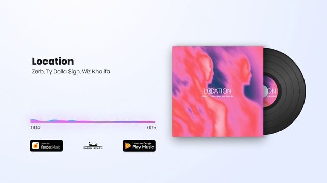 Zerb, Ty Dolla $ign, Wiz Khalifa - Location