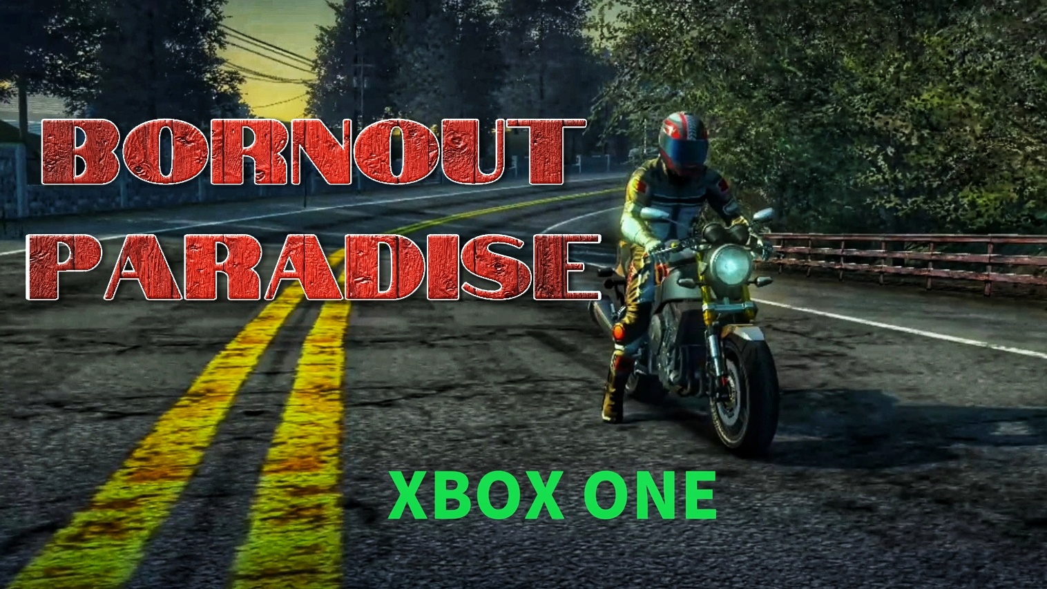 Гоняю на мотике | Знакомство с игрой | 🎃 Burnout Paradise | XBOX ONE