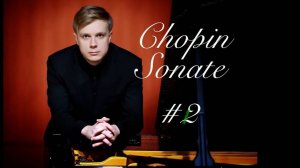 Даниил Васильев - Ф. Шопен Соната b moll, op  35 no  2 в четырех частях