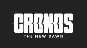 Cronos  The New Dawn. Старт игры.