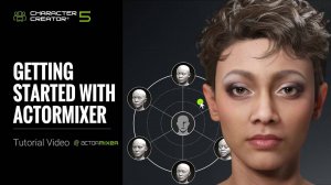 Начало работы с ActorMIXER | Быстрое создание персонажей в Character Creator 5
