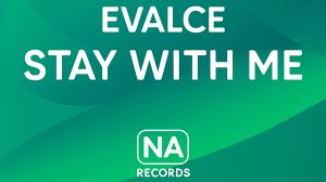 Evalce - Stay with me (Official Video) ПРЕМЬЕРА
