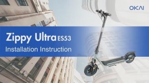 Инструкция по сборке электросамоката OKAI ES53 Zippy Ultra