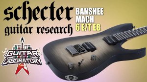 Электрогитара Schecter Banshee MACH-6 E/T (топовые датчики Lundgren)