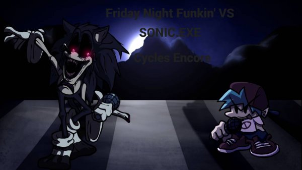 Friday Night Funkin' VS SONIC.EXE: Cycles Encore