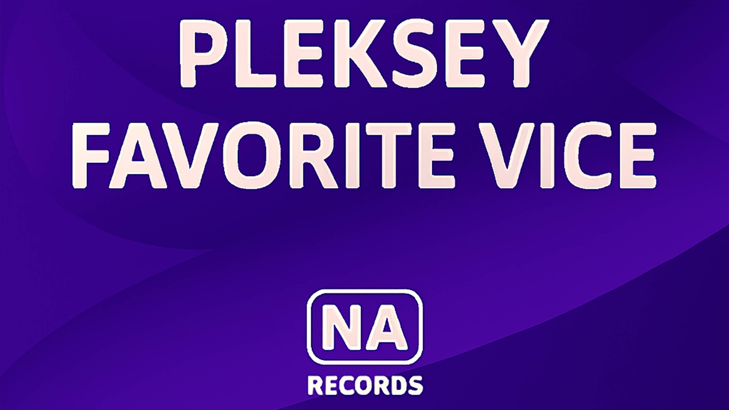 Pleksey - Favorite Vice (Official Video) ПРЕМЬЕРА смотреть онлайн