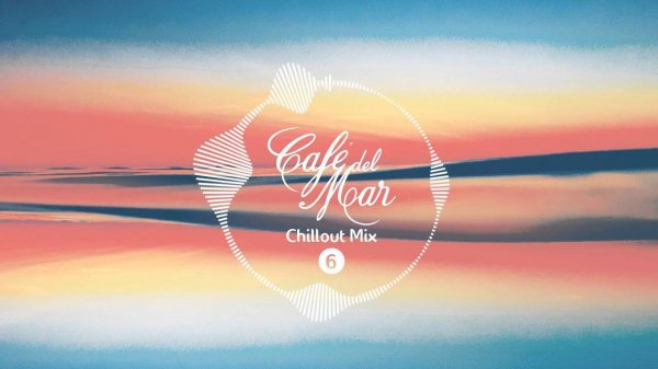 Cafe del Mar Chillout Mix 6 (2016)