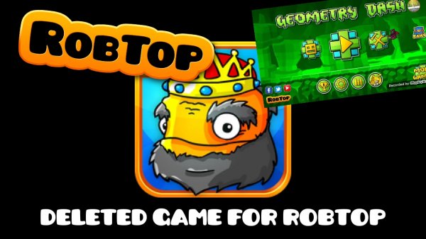 Deleted game for RobTop