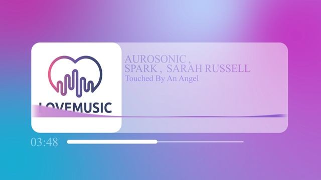 Aurosonic, Spark, Sarah Russell - Touched By An Angel смотреть онлайн
