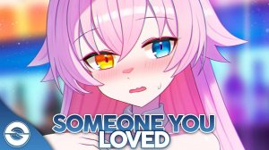 Nightcore - Someone You Loved #Аниме #Найткор #Anime #Песня