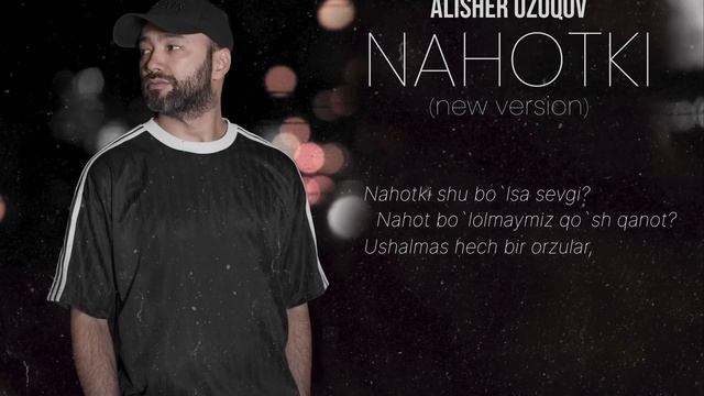 Alisher Uzoqov - Nahotki (new version)
