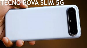 Tecno Pova Slim 5G первый обзор на русском