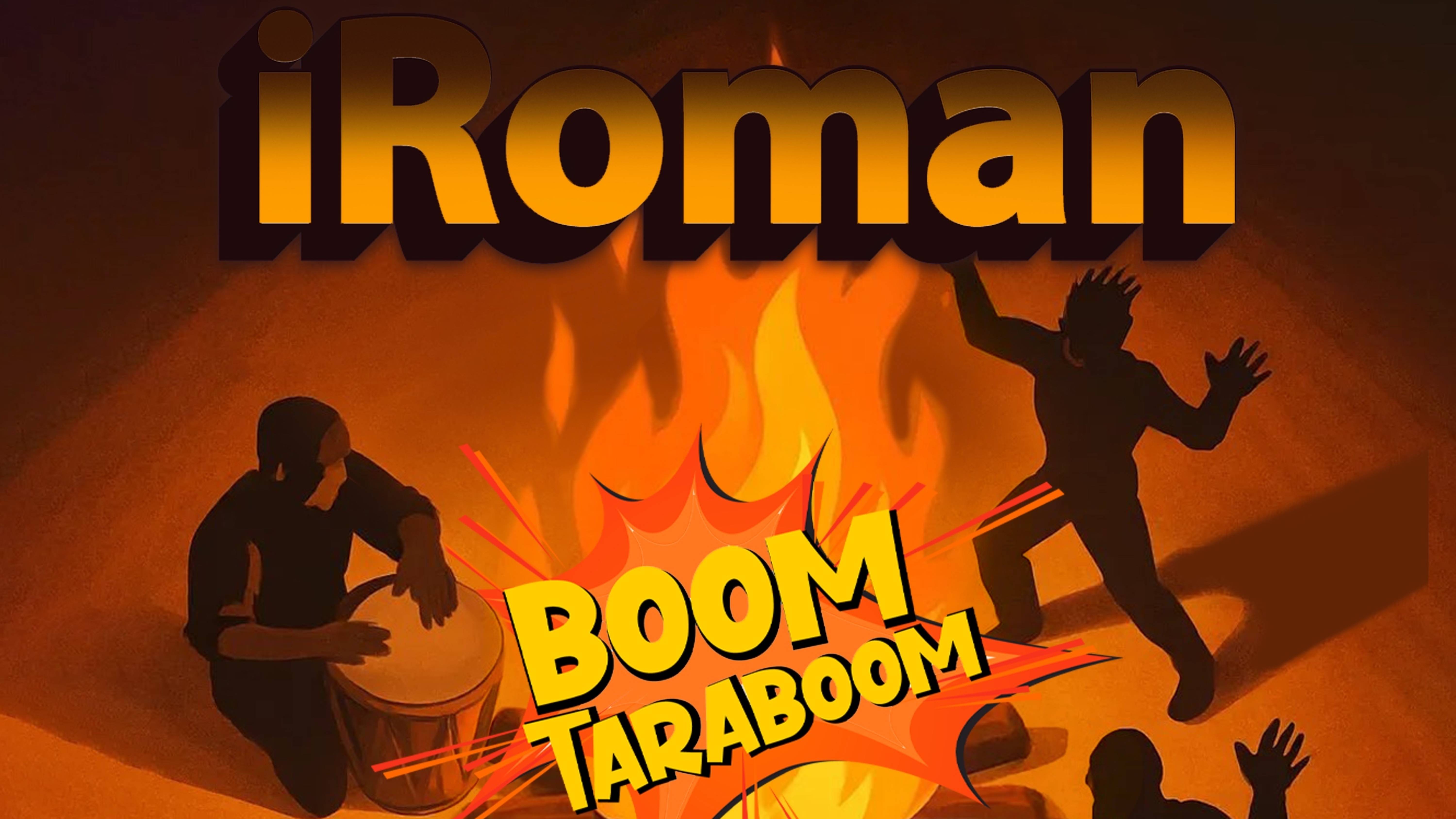 IRoman - Boom Taraboom