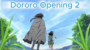Дороро/Dororo (Opening 2)