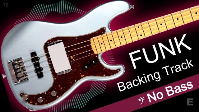 𝄢 FUNK Backing Track - No Bass - Backing Track For Bass. 105 BPM In E. #backingtrack