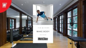 MAKE BODY с Олегом Красиным | 8 сентября 2025 | Онлайн-тренировки World Class