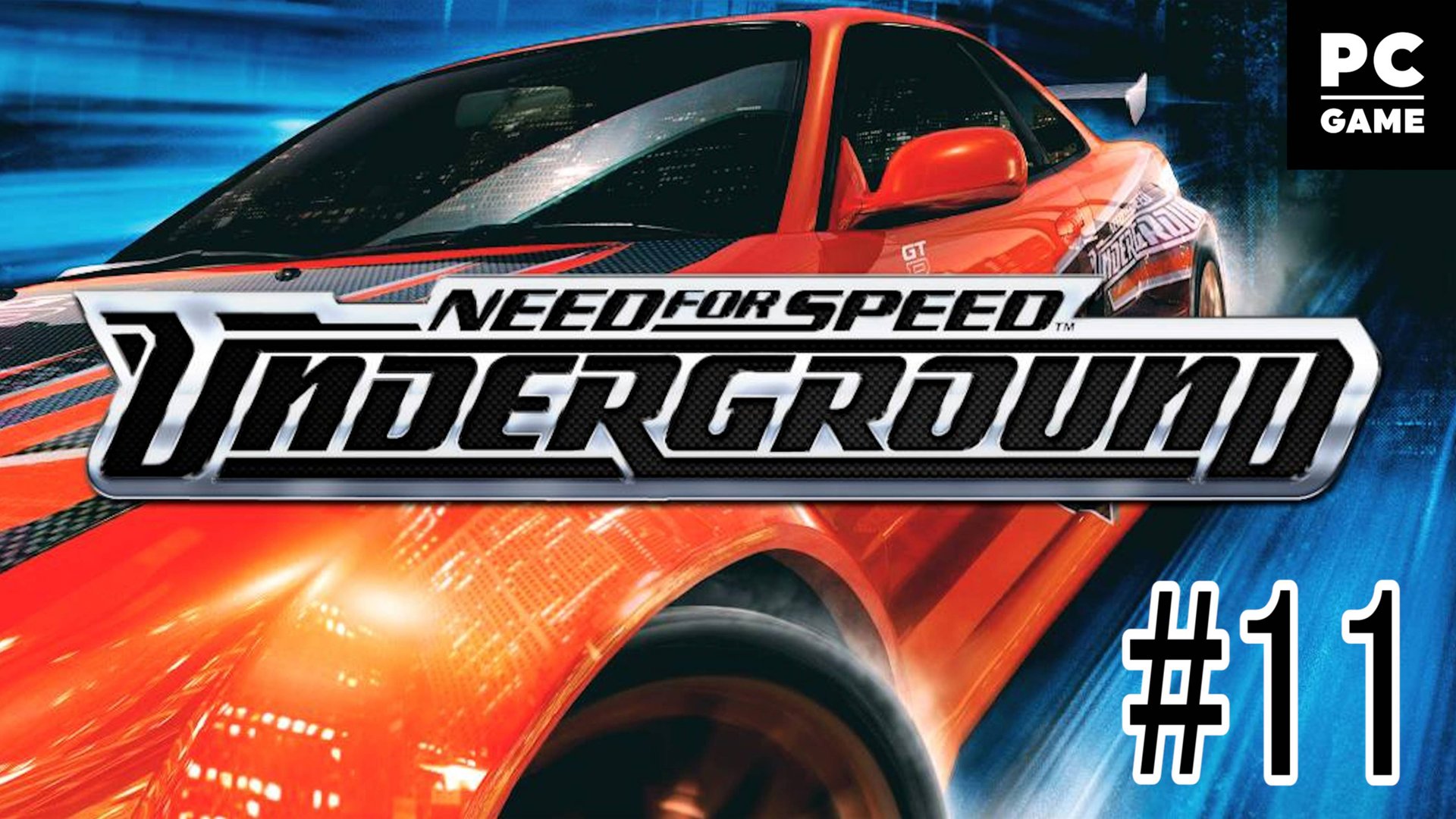 Need for Speed Underground (2003) [PC / RUS / 4К / MOD Definitive Edition] ►ТУРНИР [11] смотреть онлайн
