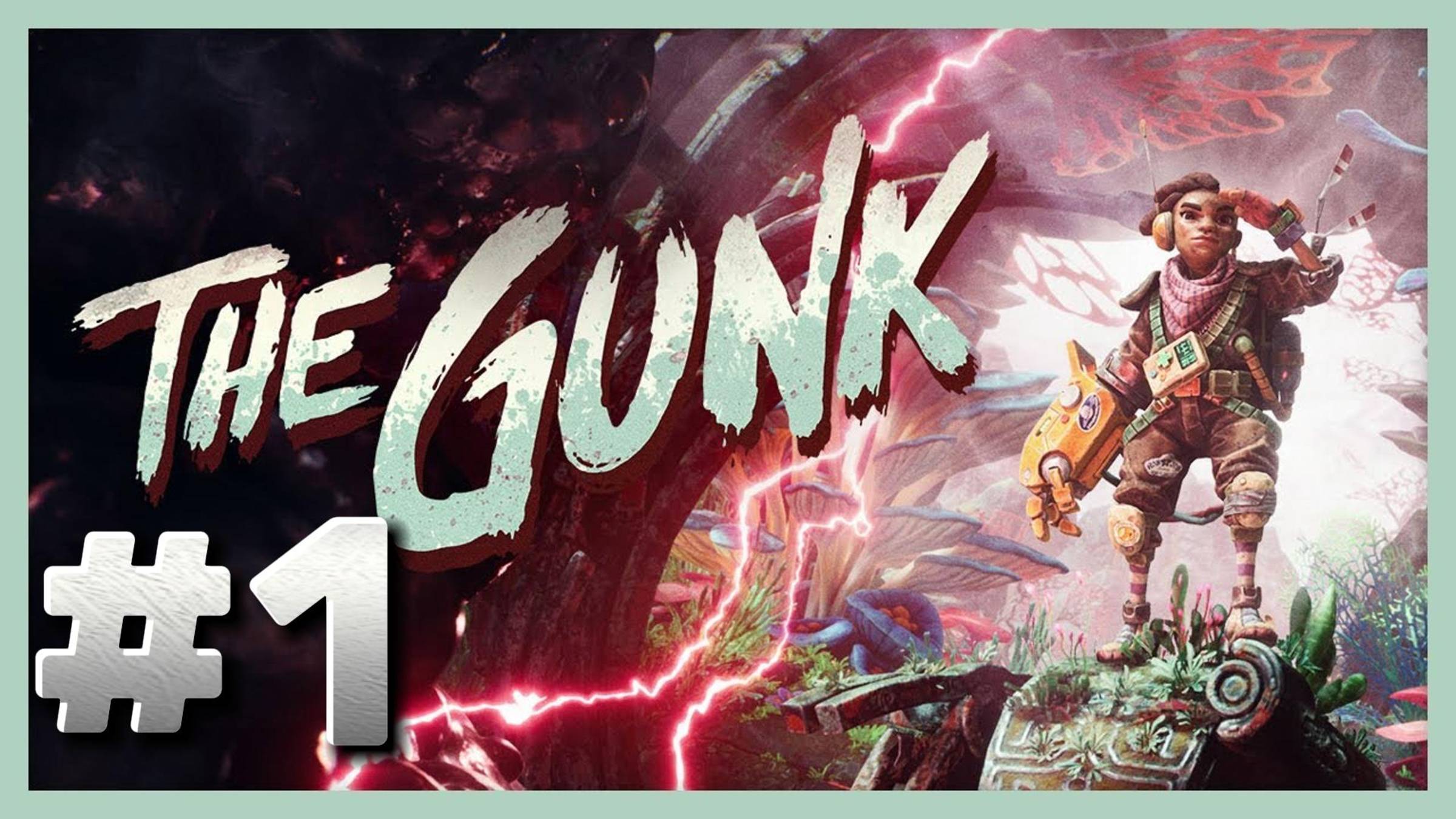 The Gunk ► Глава 1. Приземление ► Глава 2. Поиск сигнала Прохождение #1