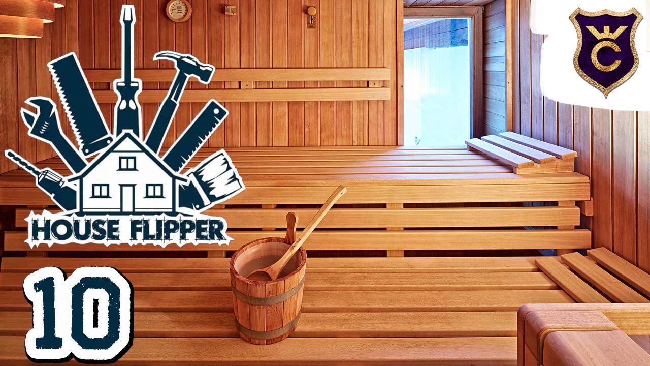 ДЕЛАЕМ САУНУ И ПОЛНЫЙ РЕМОНТ ДОМА - House Flipper Прохождение #10 смотреть онлайн