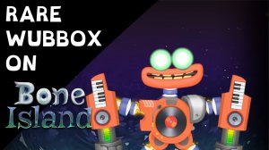 РЕДКИЙ КОРОБАС НА ОСТРОВЕ КОСТИ - Фанмейд My Singing Monsters (Мои Поющие Монстры, Msm, Мсм)